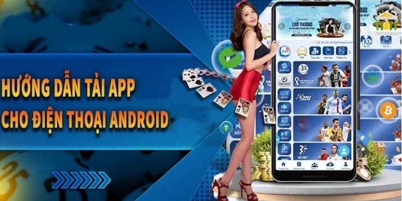 Tải app để tận hưởng cá cược mọi lúc mọi nơi