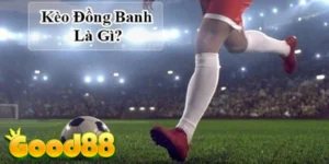 Kèo đồng banh là gì?