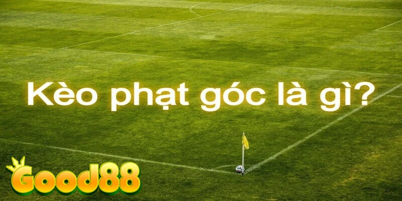 soi kèo phạt góc như nào