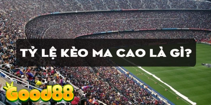 Tỷ lệ kèo ma cao là gì?